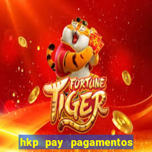 hkp pay pagamentos ltda jogo do tigre